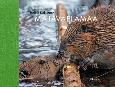 Majava elämää - Kokkonen, H. 2018